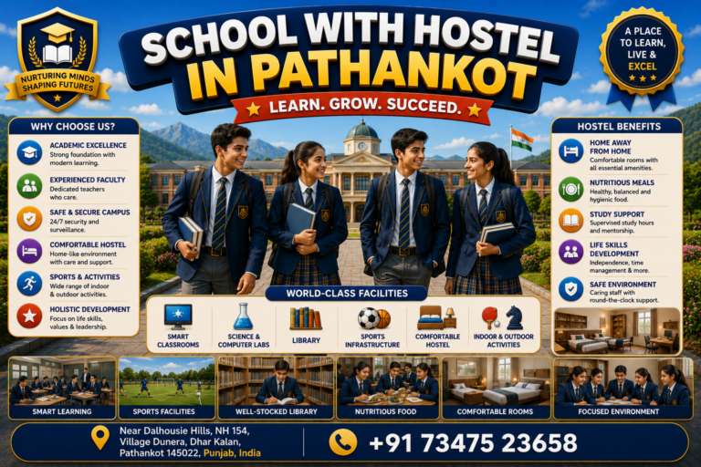 School with Hostel in Pathankot: The Ideal Choice for Quality Education and Holistic Development